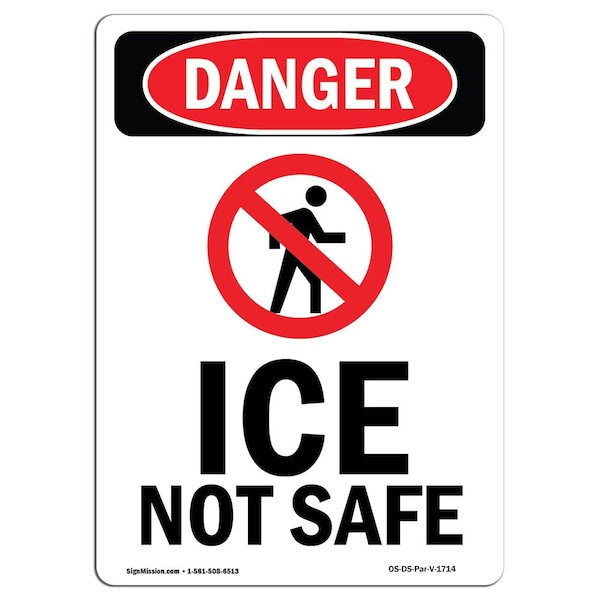 Signmission OSHA Danger Sign, Ice Not Safe, 10in X 7in Aluminum, 7" W, 10" L, Portrait, Ice Not Safe OS-DS-A-710-V-1714 - main